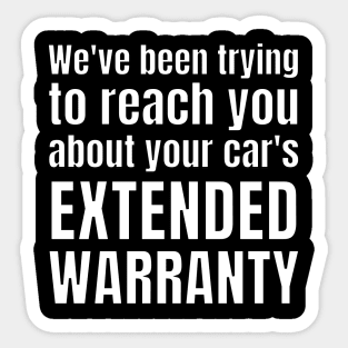 We've been trying to reach you about your car's extended warranty Sticker